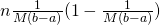 n\frac{1}{M(b-a)}(1-\frac{1}{M(b-a)})